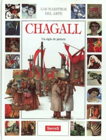Imagen de archivo de Chagall : Un Siglo de Pintura a la venta por mountain