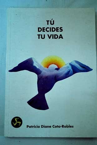 Stock image for T decides tu vida for sale by LibroUsado | TikBooks