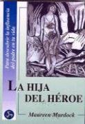 Stock image for La Hija Del Hroe for sale by Hamelyn