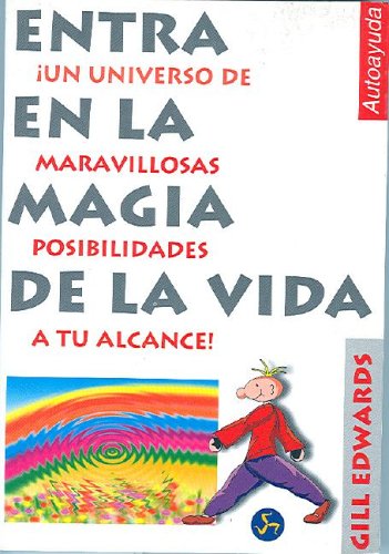 Imagen de archivo de entra en la magia de la vida edwards gill a la venta por DMBeeBookstore