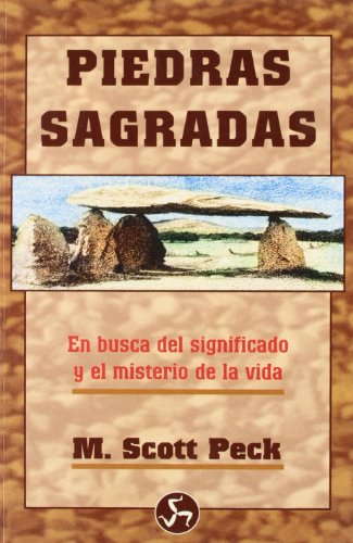 Imagen de archivo de PIEDRAS SAGRADAS: EN BUSCA DEL SIGNIFICADO Y EL MISTERIO DE LA VIDA a la venta por KALAMO LIBROS, S.L.