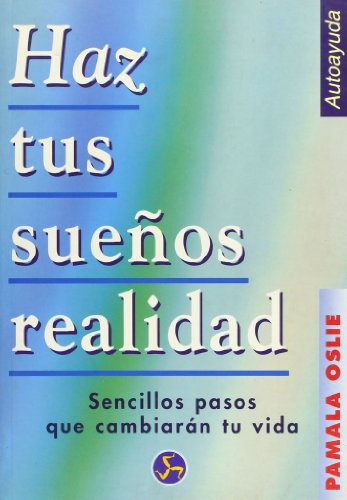 Stock image for Haz tus suenos realidad (Coleccion Autoayuda (Neo Person)) (Spanish Edition) for sale by Iridium_Books