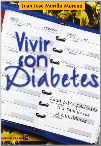 Beispielbild fr Vivir con diabetes : gua para pacientes, sus familiares y educadores (Medicina y salud) zum Verkauf von medimops