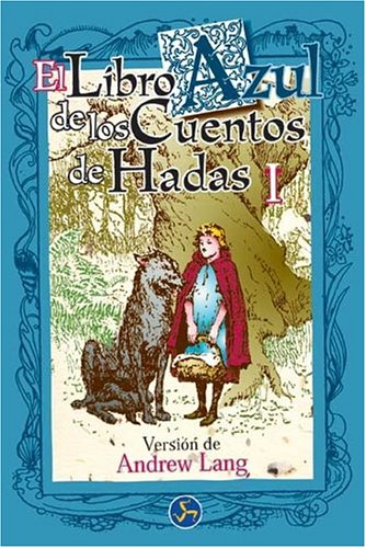 Imagen de archivo de Libro Azul de los Cuentos de hadas I (Spanish Edition) a la venta por Iridium_Books