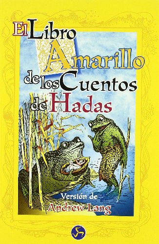 9788488066879: El Libro Amarillo De Los Cuentos De Hadas/ Yellow Fairy Book (Cuentos De Hadas / Fairy Tales)
