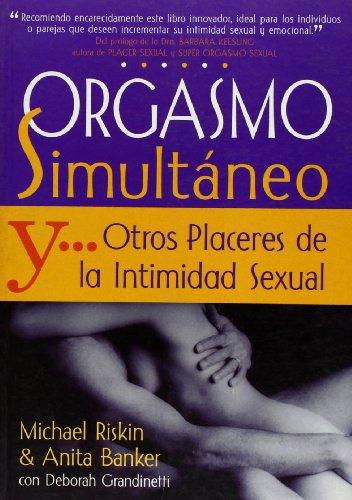 Beispielbild fr Orgasmo simultnoe y-- : otros placeres de la intimidad sexual (Autoayuda) zum Verkauf von medimops