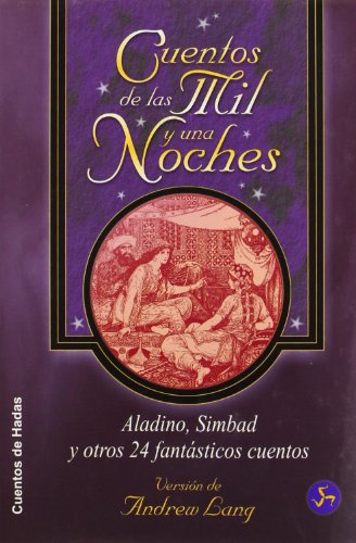 Stock image for Cuentos de las Mil y una Noches: Aladino, Simbad y otros 24 fantásticos cuentos (Cuentos de Hadas) (Spanish Edition) for sale by HPB-Red