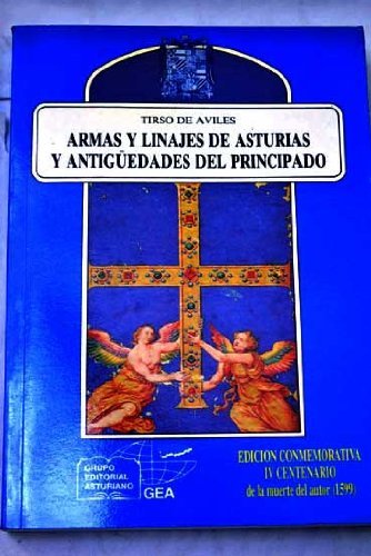 Imagen de archivo de ARMAS Y LINAJES DE ASTURIAS Y ANTIGUEDADES DEL PRINCIPADO a la venta por Librovicios