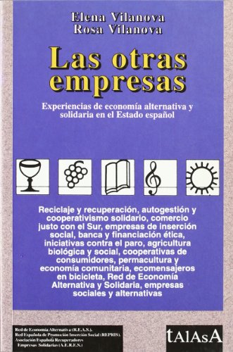 Beispielbild fr Las Otras Empresas: Experiencias de Economa Alternativa y Solidaria en el Estado Espaol zum Verkauf von Hamelyn