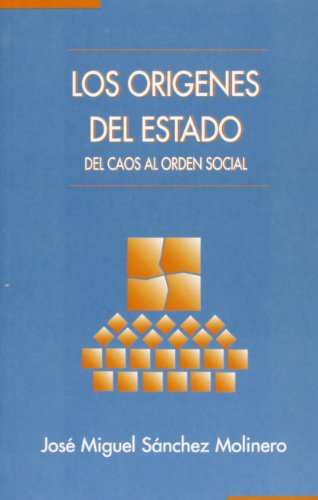 Imagen de archivo de LOS ORIGENES DEL ESTADO: Del caos al orden social a la venta por KALAMO LIBROS, S.L.