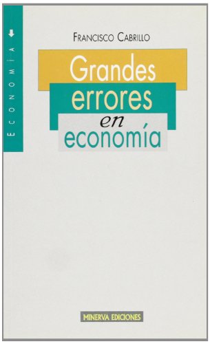 Grandes errores en la economia - Cabrillo Rodriguez, Francisco