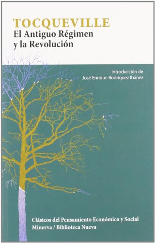 9788488123930: EL ANTIGUO RGIMEN Y LA REVOLUCIN (CLA.PENSAM ECONOMICO Y SOCIAL (MINERVA))