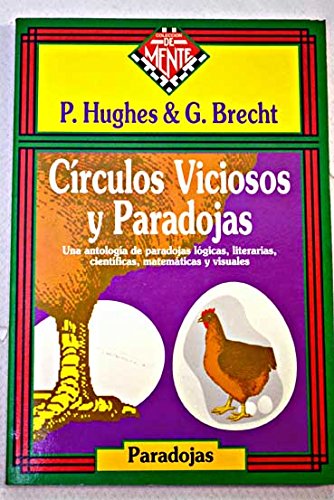 Stock image for Circulos viciosos y paradojas HUGHES, P. ; BRECHT, G. for sale by VANLIBER