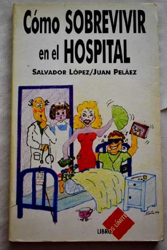 Imagen de archivo de Como sobrevivir en el hospital a la venta por Librera Prez Galds