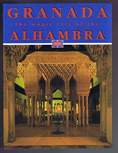 Imagen de archivo de Granada: The Magic City of the Alhambra a la venta por Decluttr