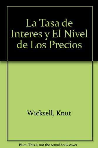 9788488203076: TASA DE INTERES Y EL NIVEL DE LOS PRECIOS, LA (BIBLIOTECA GRANDES ECONOMISTAS SIGLO XX)