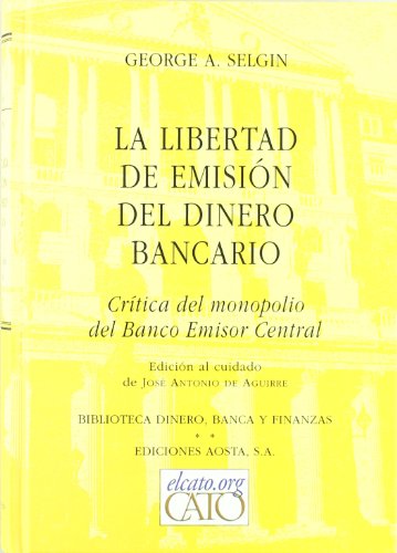 Imagen de archivo de La libertad de emisin del dinero bancario crtica del monopolio del Banco Emisor Central a la venta por MARCIAL PONS LIBRERO