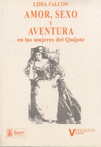 Stock image for Amor, sexo y aventura en las mujeres del Quijote (Spanish Edition) for sale by Iridium_Books
