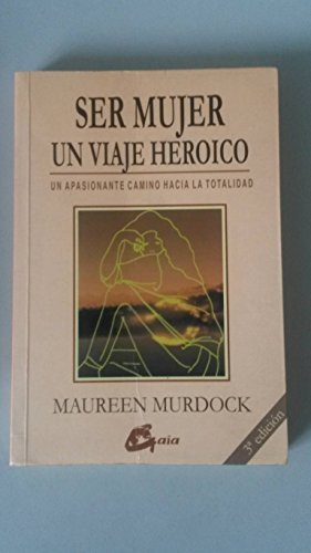 Stock image for SER MUJER, UN VIAJE HEROICO (Taller De La Hechicera / Sorceress Workshop) for sale by medimops