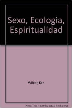 Beispielbild fr Sexo,ecologia,espiritualidad (vol 1) zum Verkauf von medimops