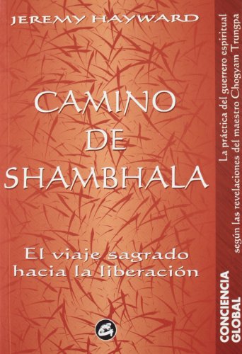 Imagen de archivo de Camino de Shambhala: El viaje sagrado hacia la liberaci?n (Conciencia Global) (Spanish Edition) a la venta por SecondSale