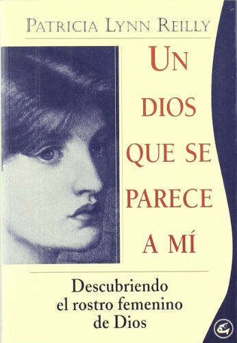 Beispielbild fr UN DIOS QUE SE PARECE A MI. DESCUBRIENDO EL ROSTRO FEMENINO DE DIOS zum Verkauf von LIBRERA COCHERAS-COLISEO