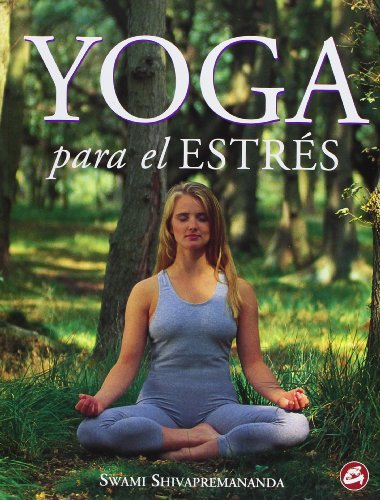 Beispielbild fr Yoga para el estres / Yoga for Stress (Cuerpo - Mente) zum Verkauf von medimops
