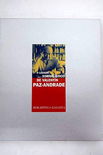 9788488254535: O legado xornalstico de Valentn Paz-Andrade
