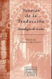 Stock image for Teoria de La Traduccion: Antologade Textos (ESCUELA DE TRADUCTORES DE TOLEDO) for sale by Librera La Esconda