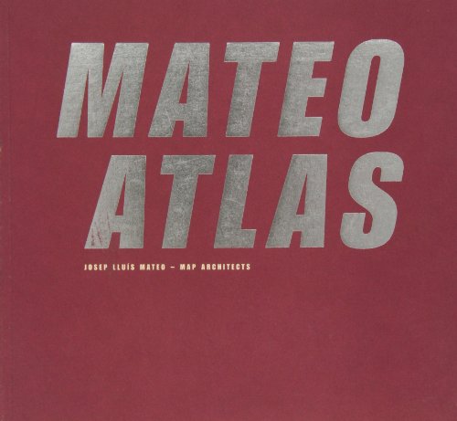 Stock image for Mateo Atlas: Josep Lluis Mateo - MAP Architects for sale by Abacus Bookshop