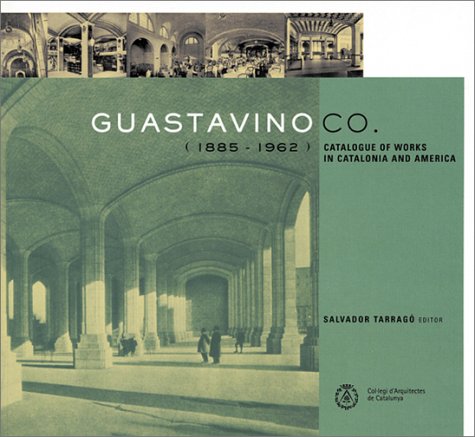 9788488258656: Guastavino Co. (1885-1962) Catalogue of Works in Catalonia and America