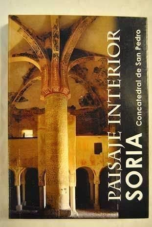 9788488265333: Paisaje interior: Concatedral de San Pedro, Soria 2009 : libro de imgenes