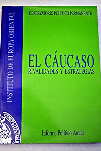 9788488276117: El caucaso : rivalidades y estrategias