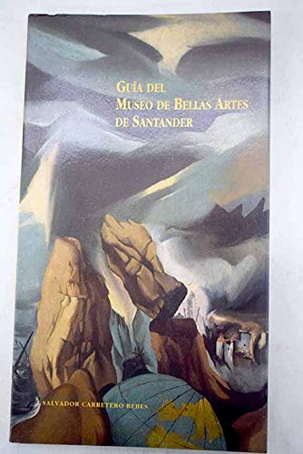 Imagen de archivo de GUA DEL MUSEO DE BELLAS ARTES DE SANTANDER a la venta por Libros Ramban