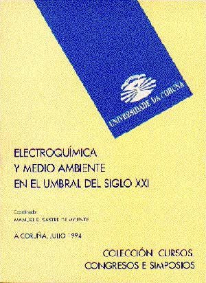 Beispielbild fr ELECTROQUMICA Y MEDIO AMBIENTE EN EL UMBRAL DEL SIGLO XXI zum Verkauf von Hiperbook Espaa