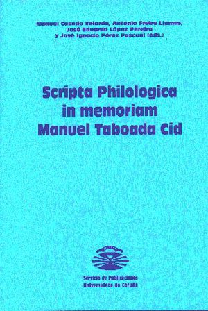 Beispielbild fr SCRIPTA PHILOLOGICA IN MEMORIAM MANUEL TABOADA CID. TOMO II zum Verkauf von Hiperbook Espaa