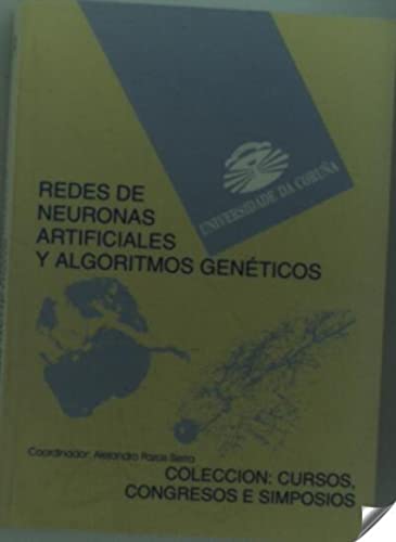 9788488301338: Redes de Neuronas Artificiales y Algoritmos Genticos (Cursos, congresos, simposios)