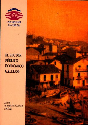 9788488301499: El sector pblico econmico gallego (Monografas) (Spanish Edition)