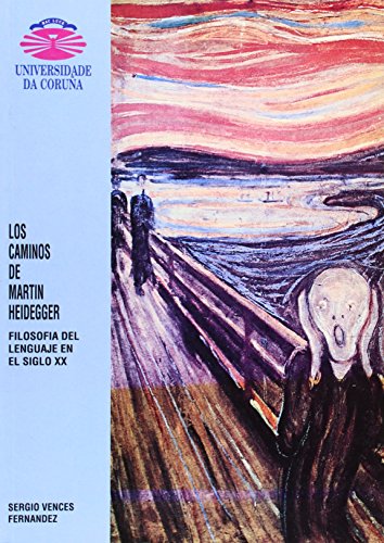 Stock image for Los caminos de Martin Heidegger: Filosofi?a del lenguaje en el siglo XX (Monografi?as) (Spanish Edition) for sale by Iridium_Books
