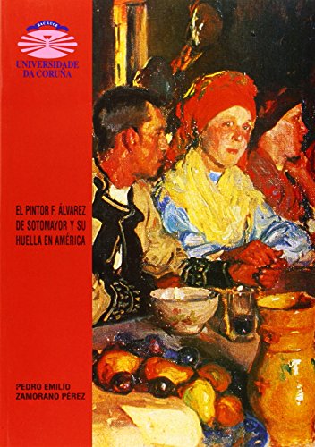 9788488301871: El pintor F. lvarez de Sotomayor y su huella en Amrica (Monografas) (Spanish Edition)