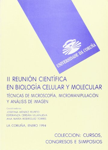 Imagen de archivo de TCNICAS DE MICROSCOPA, MICROMANIPULACIN Y ANLISIS DE IMAGEN. II REUNIN CIEN a la venta por Hiperbook Espaa