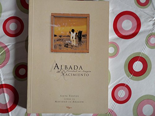 Imagen de archivo de Albada al Nacimiento: Siete Textos sobre la Navidad en Aragon a la venta por Book House in Dinkytown, IOBA