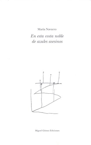 Beispielbild fr EN ESTA COSTA NOBLE DE AZULES ASESINOS zum Verkauf von Hilando Libros
