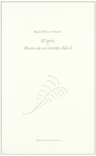 Beispielbild fr EL GRITO & DIARIO DE UN TIEMPO DIFCIL zum Verkauf von KALAMO LIBROS, S.L.