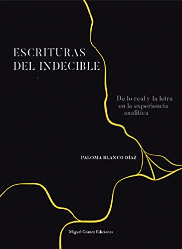 9788488326973: Escrituras del indecible: De lo real y la letra en la experiencia analtica