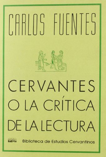 9788488333032: Cervantes o la critica de la lectura / Cervantes or the Critical Reading