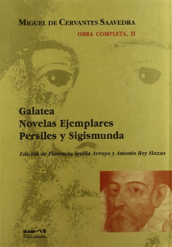 Stock image for Galatea ; Novelas ejemplares ; Persiles y Sigismunda. Obra completa II for sale by Librera Prez Galds