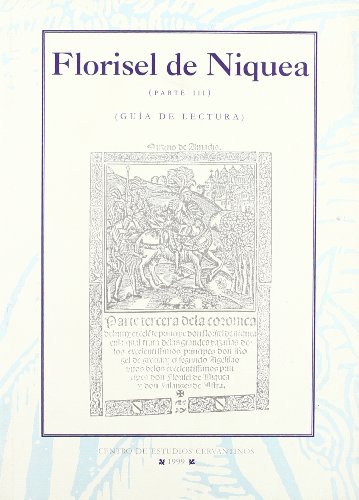 Beispielbild fr Florisel de Niquea (Parte III) de Feliciano de Silva. Guia de lectura. zum Verkauf von HISPANO ALEMANA Libros, lengua y cultura