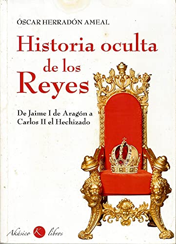 Imagen de archivo de Historia Oculta de los Reyes a la venta por Hamelyn
