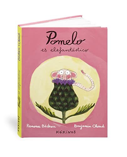Pomelo es elefantástico - Ramona Bâdescu, Benjamin Chaud, Esther Rubio Muñoz